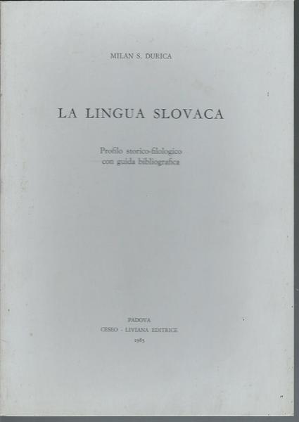 LA LINGUA SLOVACA - PROFILO STORICO - FILOLOGICO CON GIDA …