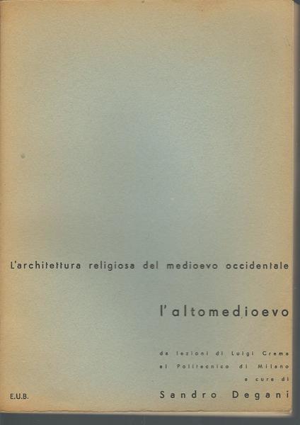 L'ARCHITETTURA RELIGIOSA DEL MEDIOEVO OCCIDENTALE: L'ALTOMEDIOEVO