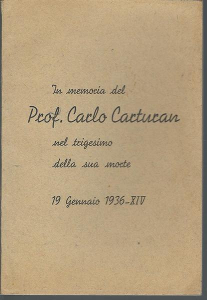 IN MEMORIA DEL PROF. CARLO CARTUCAN NEL TRIGESIMO DELLA SUA …