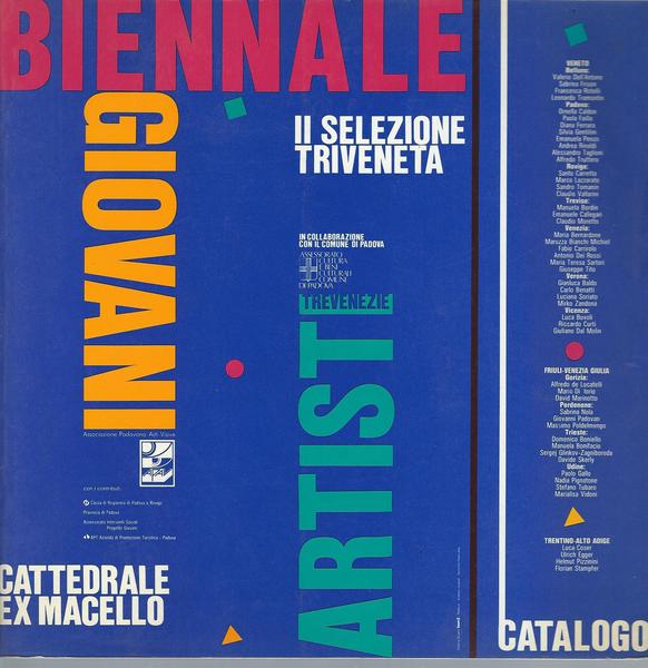 SECONDA SELEZIONE TRIVENETA - BIENNALE RISERVATA AI GIOVANI DI ETA' …