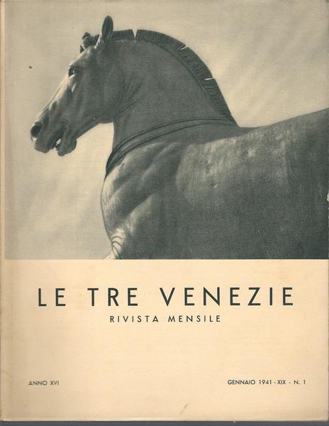 LE TRE VENEZIE - RIVISTA MENSILE - GENNAIO 1941 - …