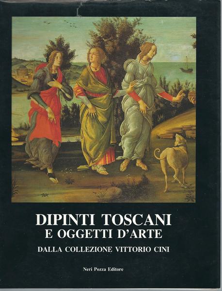 DIPINTI TOSCANI E OGGETTI D'ARTE - DALLA COLLEZIONE VITTORIO CINI