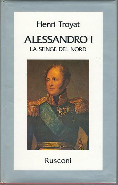 ALESSANDRO I - LA SFINGE DEL NORD