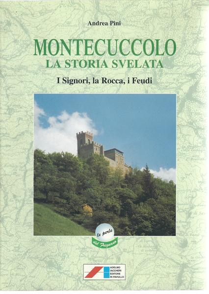 MONTECUCCOLO LA STORIA SVELATA ATTRAVERSO I DOCUMENTI ( SEC. XV …