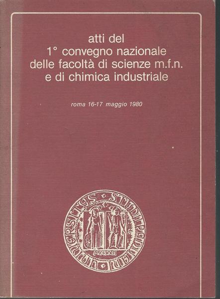 ATTI DEL 1° CONVEGNO NAZIONALE DELLE FACOLTA' DI SCIENZE M.F.N. …