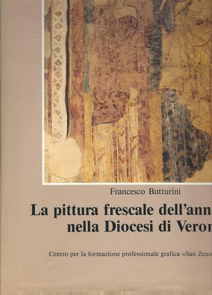 LA PITTURA FRESCALE DELL'ANNO MILLE NELLA DIOCESI DI VERONA