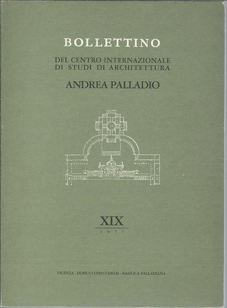 BOLLETTINO DEL CENTRO INTERNAZIONALE DI STUDI DI ARCHITETTURA ANDREA PALLADIO