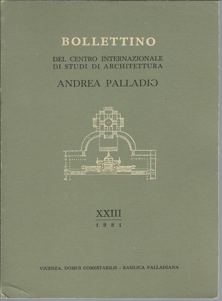 BOLLETTINO DEL CENTRO INTERNAZIONALE DI STUDI DI ARCHITETTURA ANDREA PALLADIO