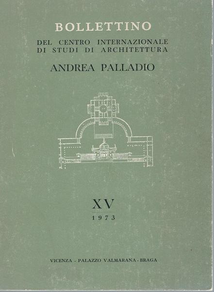 BOLLETTINO DEL CENTRO INTERNAZIONALE DI STUDI DI ARCHITETTURA ANDREA PALLADIO