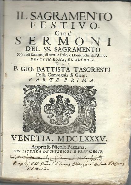 SERMONI DEL SS. SAGRAMENTO DEL PADRE GIO BATTISTA TASGRESTIIL SAGRAMENTO …