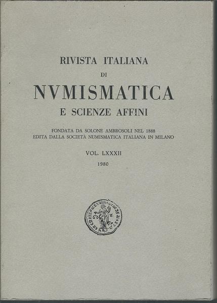 RIVISTA ITALIANA DI NUMISMATICA E SCIENZE AFFINI - VOL. LXXXII …