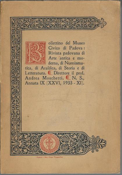 BOLLETTINO DEL MUSEO CIVICO DI PADOVA - ANNATA IX - …