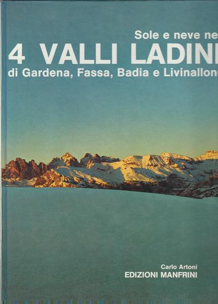 SOLE E NEVE NELLE 4 VALLI LADINE DI GARDENA, FASSA, …