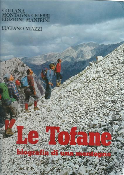LE TOFANE - BIOGRAFIA DI UNA MONTAGNA