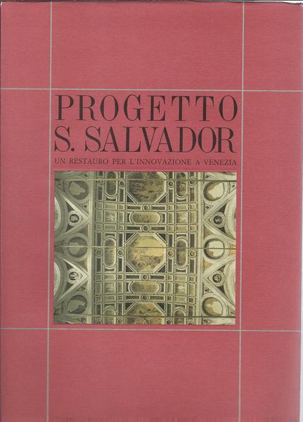 PROGETTO S. SALVADOR - UN RESTAURO PER L'INNOVAZIONE A VENEZIA