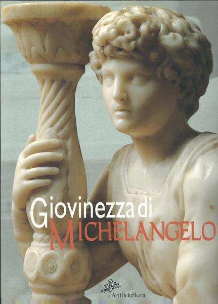 GIOVINEZZA DI MICHELANGELO