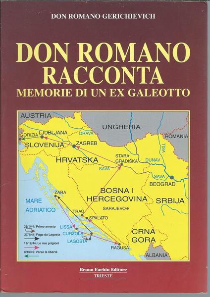 DON ROMANO RACCONTA - MEMORIE DI UN EX GALEOTTO