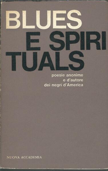 BLUES E SPIRITUALS - POESIE ANONIME E D'AUTORE DEI NEGRI …