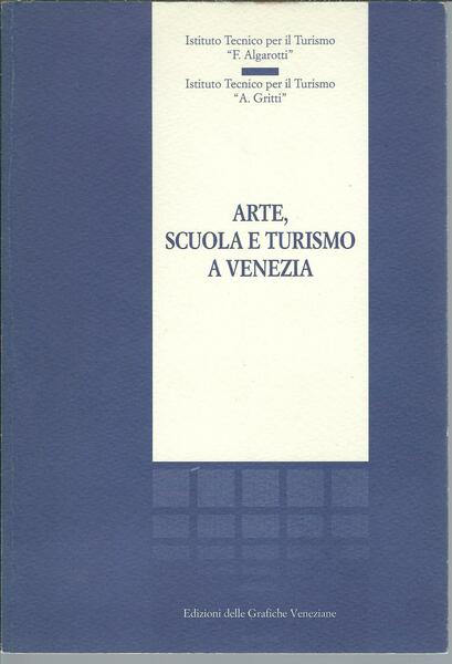 ARTE, SCUOLA E TURISMO A VENEZIA