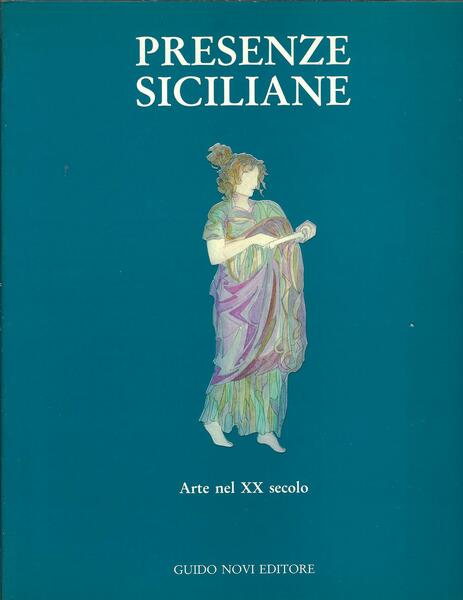 PRESENZE SICILIANE - ARTE NEL XX SECOLO