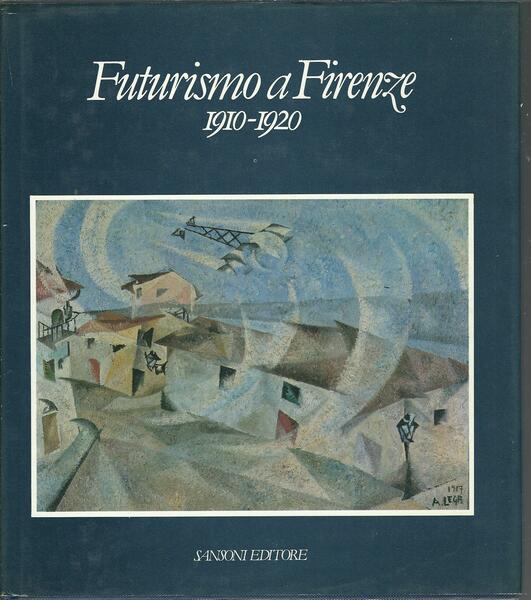 FUTURISMO A FIRENZE - 1910 - 1920