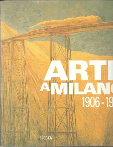 ARTE A MILANO - 1906 - 1929