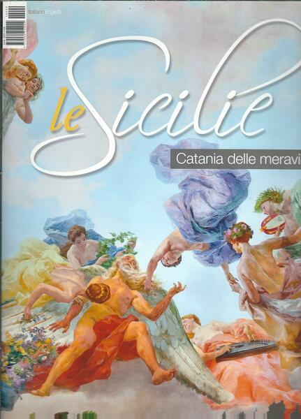 LE SICILIE - CATANIA DELLE MERAVIGLIE