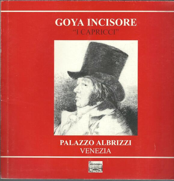 GOYA INCISORE " I CAPRICCI "