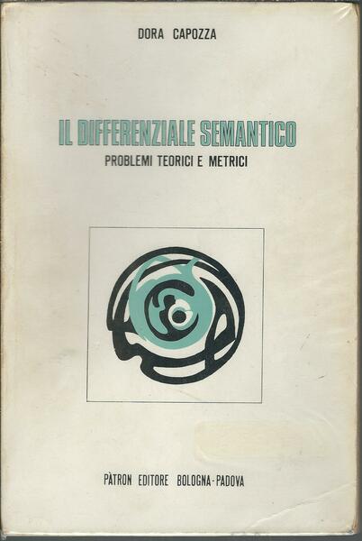 IL DIFFERENZIALE SEMANTICO - PROBLEMI TEORICI E METRICI