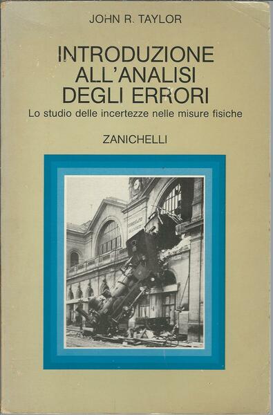 INTRODUZIONE ALL'ANALISI DEGLI ERRORI - LO STUDIO DELLE INCERTEZZE NELLE …