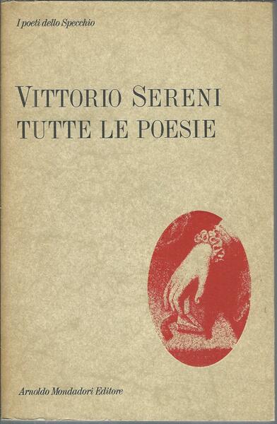 VITTORIO SERENI - TUTTE LE POESIE