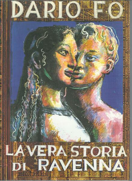 LA VERA STORIA DI RAVENNA