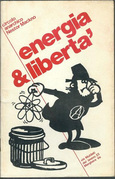 ENERGIA & LIBERTA' - CIRCOLO ANARCHICO NESTOR MACKNO