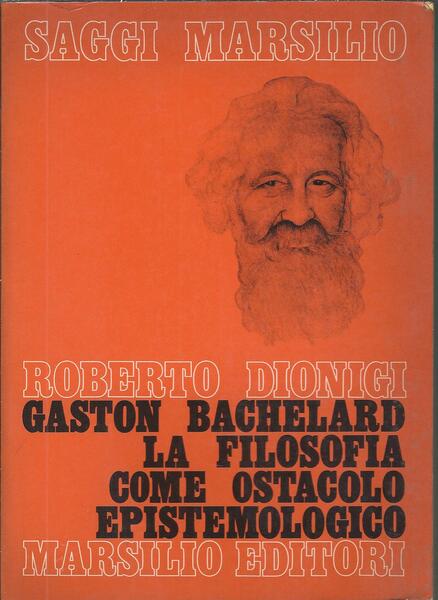 GASTON BACHELARD LA FILOSOFIA COME OSTACOLO EPISTEMOLOGICO