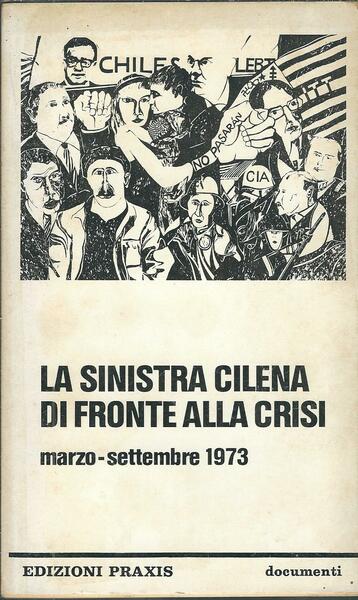 LA SINISTRA CILENA DI FRONTE ALLA CRISI - MARZO - …