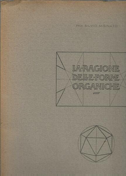 LA RAGIONE DELLE FORME ORGANICHE