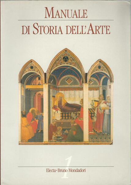 MANUALE DI STORIA DELL'ARTE - VOLUME PRIMO