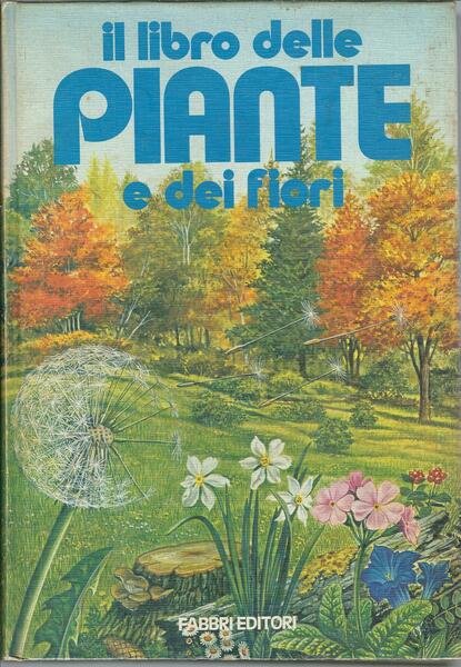 IL LIBRO DELLE PIANTE E DEI FIORI