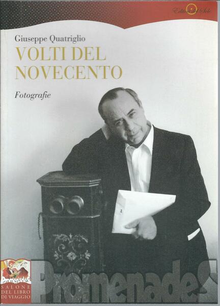 VOLTI DEL NOVECENTO - PERSONE E PERSONAGGI DEL SECOLO SCORSO