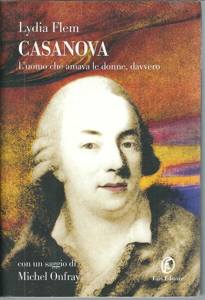 CASANOVA - L'UOMO CHE AMAVA LE DONNE, DAVVERO