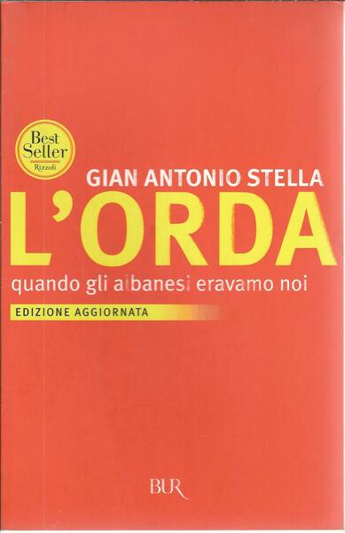 L'ORDA - QUANDO GLI ALBANESI ERAVAMO NOI