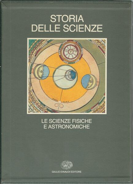 STORIA DELLE SCIENZE - LE SCIENZE FISICHE E ASTRONOMICHE