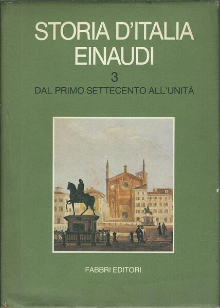 STORIA D'ITALIA EINAUDI - 3 - DAL PRIMO SETTECENTO ALL'UNITA'