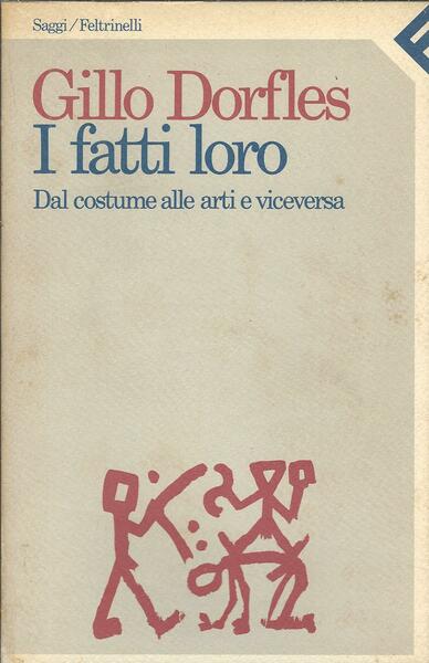 I FATTI LORO - DAL COSTUME ALLE ARTI E VICEVERSA