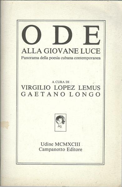 ODE ALLA GIOVANE LUCE - PANORAMA DELLA POESIA CUBANA CONTEMPORANEA