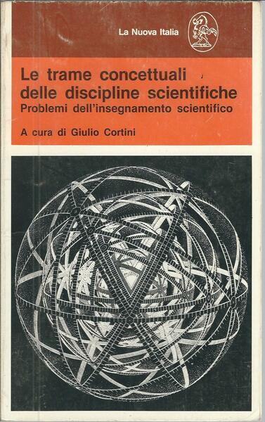 LE TRAME CONCETTUALI DELLE DISCIPLINE SCIENTIFICHE - PROBLEMI DELL'INSEGNAMENTO SCIENTIFICO