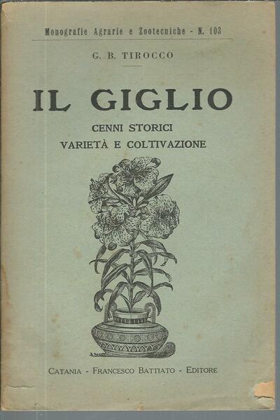 IL GIGLIO - CENNI STORICI VARIETA' E COLTIVAZIONE