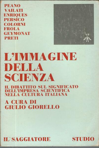 L'IMMAGINE DELLA SCIENZA - IL DIBATTITO SUL SIGNIFICATO DELL'IMPRESA SCIENTIFICA …