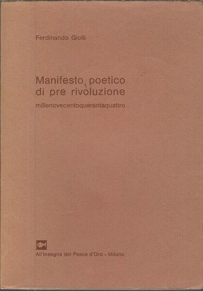 MANIFESTO POETICO DI PRE RIVOLUZIONE - MILLENOVECENTOQUARANTAQUATTRO