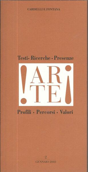 ARTE - TESTI, RICERCHE, PRESENZE, PROFILI, PERCORSI, VALORI